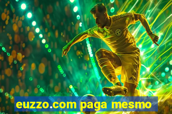 euzzo.com paga mesmo